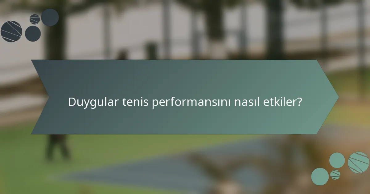 Duygular tenis performansını nasıl etkiler?